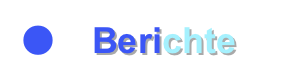 ●	Berichte