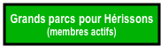 Grands parcs pour Hérissons
(membres actifs)