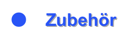 ●	Zubehör